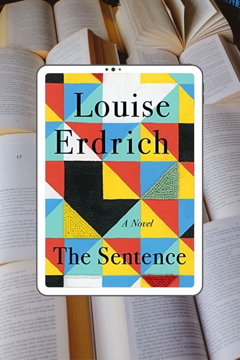 Louise Erdrich, The Sentence, Fiction And Nonfiction, Bookish Gifts, Library Books, A Fan, Book Lists, Book Quotes, Book Worth Reading