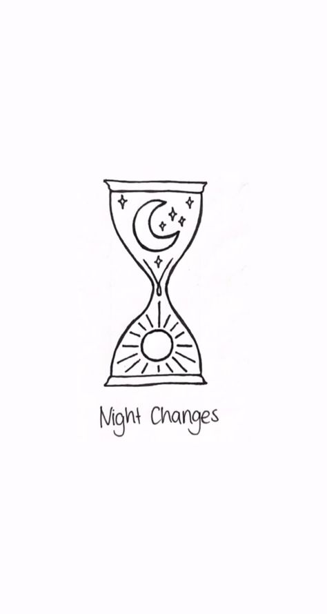 Night Changes Tattoo Ideas, Night Changes One Direction Tattoo, One Direction Night Changes Tattoo, Night Changes Drawing, Day Night Tattoo, Night Time Tattoo, Night Changes Tattoo, The Night We Met Tattoo, Still Here Tattoo