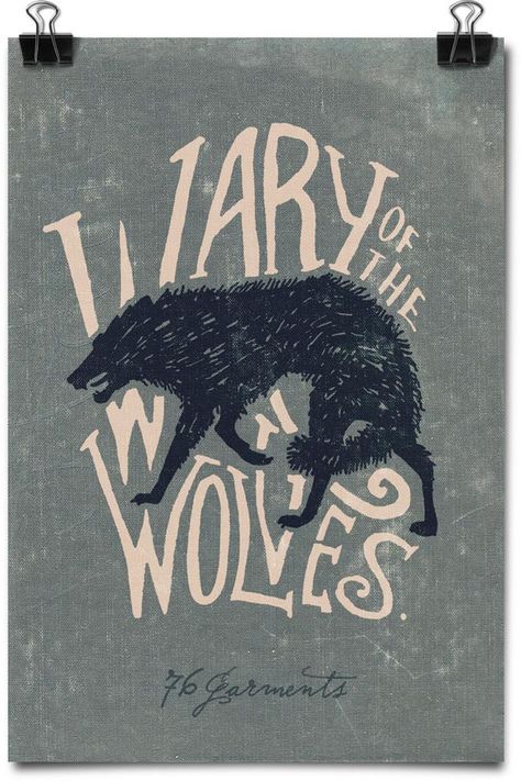 Poster Art - Wary of the Wolves by 76 Garments Posters Typography, Wolf Art Print, Best Posters, Wolf Poster, Detailed Paintings, Illustrations Art, Print Inspiration, Wolf Art, Book Cover Art