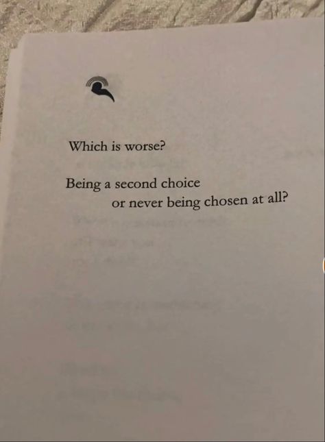 Choosing Someone Quotes, Always Feeling Second Best, Quote About Being Second Choice, Second Choice Quotes Aesthetic, Always Second Choice Quotes, Quotes About Being Second Best, Second Choice Quotes Friendship, Second Place Quotes, Second Choice Quotes