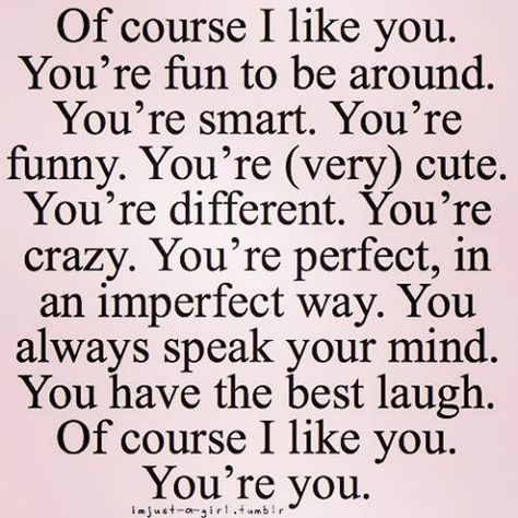 Of Course I Like You You're You Like You Quotes, Love You Meme, Memes For Him, Cute Relationship Quotes, I Like You, Cute Love Quotes, Crush Quotes, Quotes For Him, Cute Quotes