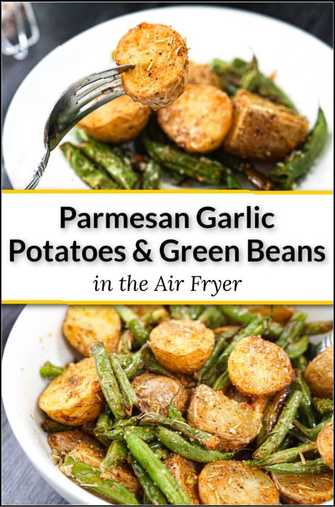 white bowl with air fried potatoes and green beans and text Air Fryer Potatoes And Green Beans, Green Beans And Potatoes Air Fryer, Parmesan Garlic Potatoes, Airfry Recipes, Air Fryer Green Beans, Air Fried Green Beans, Air Fryer Potatoes, Air Fry Potatoes, Potatoes Green Beans