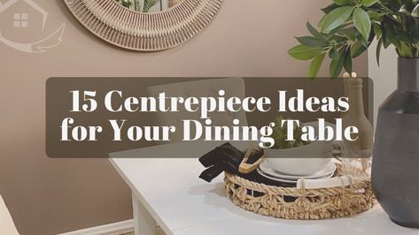 15 Centrepiece Ideas for Your Dining Table - Foxy Home Staging Table Centrepiece Ideas Home, Dining Table Centrepiece Ideas, Glass Bowl Centerpieces, Centrepiece Ideas, Wooden Serving Boards, Facebook Comments, Table Centrepiece, Dining Table Centerpiece, Versatile Furniture