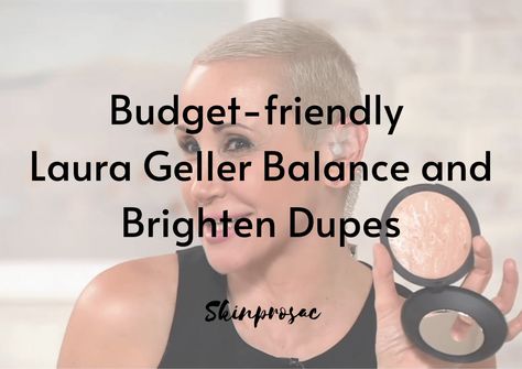 Laura Geller Balance and Brighten Dupes Laura Geller Baked Foundation, Laura Geller Balance And Brighten, Best Drugstore Foundation, Baking Makeup, Laura Geller Makeup, Facial Massage Tool, Makeup Trial, Skin Imperfection, Face Contouring