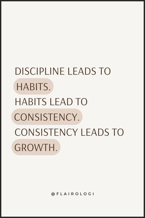 discipline leads to habits-flairologi Discipline Quotes, Vision Board Photos, Vision Board Affirmations, Positive Self Affirmations, Daily Inspiration Quotes, Self Quotes, A Quote, Note To Self, Affirmation Quotes