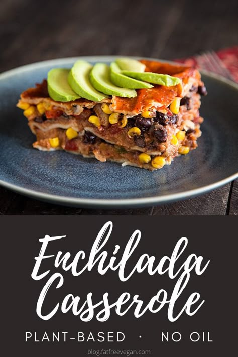 Vegan Mexican Lasagna, Vegan Enchiladas Casserole, Vegan Mexican Casserole, Wfpb Meals, Vegan Enchilada Casserole, Vegan Casseroles, Casserole Vegan, Inexpensive Recipes, Fat Free Vegan