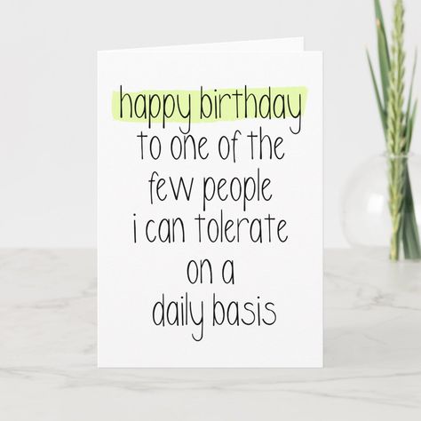 Happy Birthday Boyfriend Funny, Sarcastic Birthday Wishes, Funny Happy Birthday Messages, Funny Birthday Message, Birthday Card For Friend, Sarcastic Birthday, Best Friend Birthday Cards, Happy Birthday Card Funny, Gift Journal