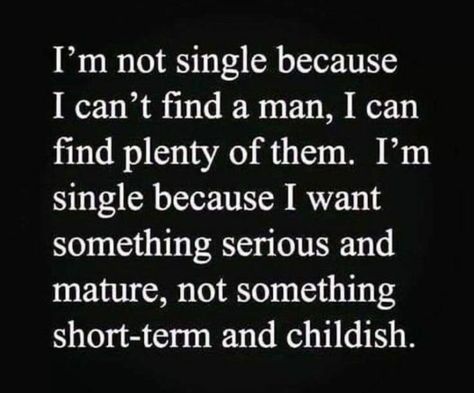 Serious Relationship Quotes, Single By Choice, I'm Single, Now Quotes, Single Life Quotes, Nice Guys, Meet Guys, Single Quotes, Im Single