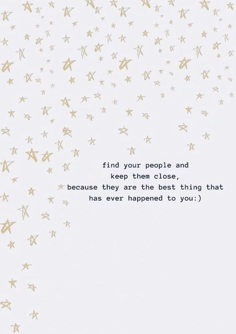 Find your people. Keep them close. 😊🤗 Find Your People, Happy Vibes, Happy Words, Word Families, Sweet Words, Some Words, Family Quotes, Pretty Words, The Happy