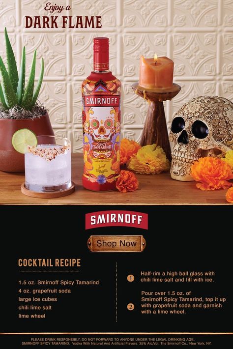 Enjoy Smirnoff in a Dark Flame cocktail. To make:
1.5 oz. Smirnoff Spicy Tamarind
4 oz. grapefruit soda
large ice cubes
chili lime salt
lime wheel
Half-rim a highball glass with chili lime salt and fill with ice. 
Pour over 1.5 oz of Smirnoff Spicy Tamarind, top it up with grapefruit soda and garnish with a lime wheel. Tamarind Vodka, Smirnoff Recipes, Smirnoff Drinks, Tamarind Drink, Tamarind Recipes, Low Calorie Cocktails, Spicy Cocktail, Alcoholic Desserts, Jello Shot Recipes