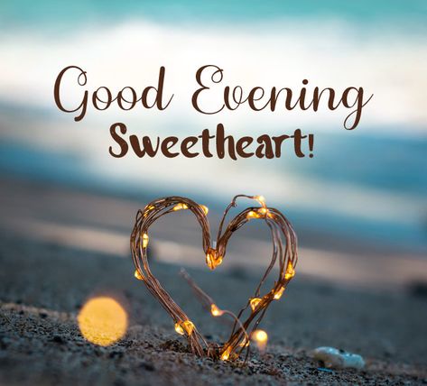 Good Evening Sms, Message For My Love, Good Evening Photos, Good Evening Love, Evening Wishes, Good Evening Messages, Good Evening Wishes, Happy Evening, Evening Pictures