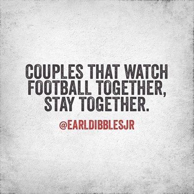 Couples that watch football together, stay together. :-) (I can attest to that!) Couple Watching Football, Short Football Quotes, Football Captions, Famous Football Quotes, Football Love Quotes, Expensive Quotes, Love Quotes For Instagram, Inspirational Football Quotes, Football Couples