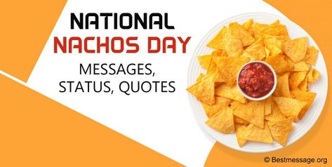 National achos Day messages, Nachos Day quotes images, Captions, Love Quotes, memes, wishes, sayings and whatsapp status Nachos Quotes, National Nacho Day, Nacho Party, National Days, Wishes Messages, Day Wishes, Nachos, Friends Quotes, Image Quotes