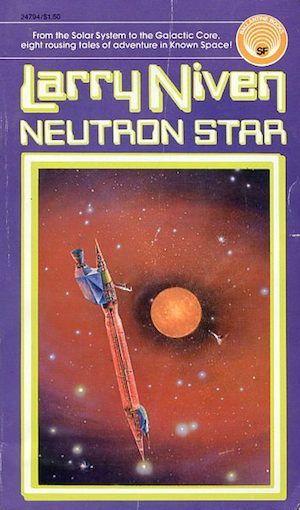 The Borders of Science: Neutron Star by Larry Niven | Tor.com 1975 Print, Classic Sci Fi Books, Larry Niven, Hard Science Fiction, Neutron Star, Best Short Stories, Scifi Fantasy Art, Fantasy Book Covers, Sf Art