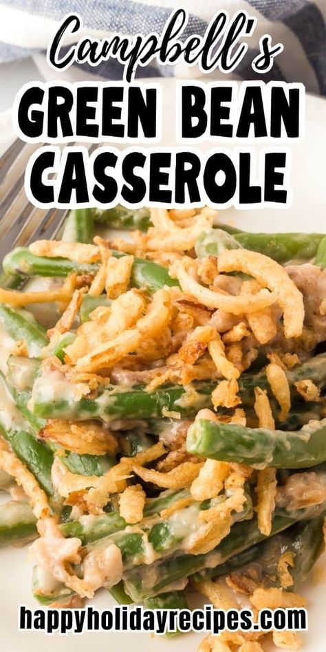 Campbell's Green Bean Casserole is a classic Thanksgiving side dish that's delicious any time of year! Made with just a few simple ingredients, this is an easy make-ahead side the the whole family will love. Cambells Green Bean Casserole, Campbells Green Bean Casserole, Campbells Green Bean Casserole Recipe, Original Green Bean Casserole, String Bean Casserole, Fresh Green Bean Casserole, Green Bean Casserole Campbells, Green Bean Dishes, Green Bean Casserole Recipe