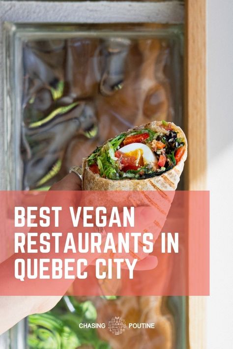 Best Vegan Restaurants in Quebec City | Chasing Poutine Best Vegan Restaurants, Quebec City Canada, Easy Vegetarian Dinner, Eating Vegan, Vegan Travel, Vegan Meal, Of Montreal, Best Vegan Recipes, Vegan Restaurants