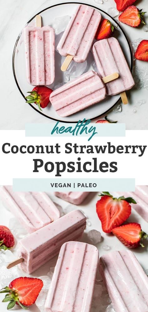 Paleo Popsicles, Coconut Milk Popsicles, Milk Popsicles, Healthy Summer Treats, Healthy Popsicle Recipes, Coconut Popsicles, Strawberry Popsicles, Healthy Popsicles, Healthy Strawberry