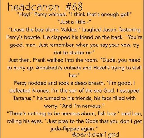 Percabeth wedding..............no I wasn't planning to do anything tonight...I was just going to sit in my room and obsess over this Hoo Headcanons, Head Cannons, Thalia Grace, Percy Jackson Head Canon, Frank Zhang, Piper Mclean, Percy And Annabeth, Jason Grace, Percy Jackson Quotes