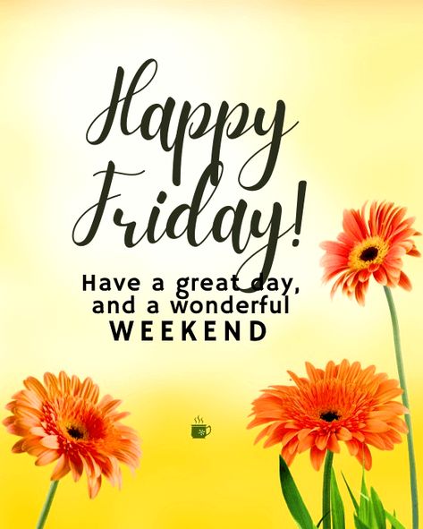 Happy Friday!! Have a great day and a wonderful weekend  🌺🌼🌺 Have A Great Friday And Weekend, Happy Friday Have A Great Weekend, Friday Afternoon Quotes The Weekend, Have A Wonderful Weekend, Happy Friday Weekend, Happy Friday And Weekend, Happiest Friday, Happiness Is A Three Day Weekend, Happy Friday Good Morning