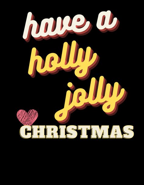 Have A Holly Jolly Christmas Shirt Have A Holly Jolly Christmas, Holly Jolly Christmas, Christmas T Shirt Design, Married Christmas, Jolly Christmas, Holly Jolly, Happy Christmas, Christmas Shirt, Christmas Tshirts