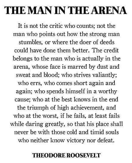 Daring Greatly Quote, The Man In The Arena, Man In The Arena, Theodore Roosevelt Quotes, Roosevelt Quotes, Deep Meaningful Quotes, Brene Brown Quotes, Daring Greatly, Theodore Roosevelt