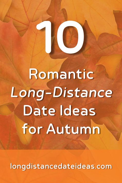 Virtual Date Night Ideas Long Distance, Virtual Date Night Ideas, Distance Date Ideas, Long Distance Date Ideas, Virtual Date Ideas, Long Distance Relationship Activities, Long Distance Dating, Relationship Activities, Ideas For Autumn