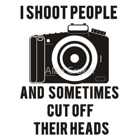 I Shoot People #Funny #Photographer Photography Funny Photographer, Photographer Humor, Photography Coffee, Photography Essentials, Camera Art, Photography Quotes, People Funny, Dslr Photography, Quotes About Photography