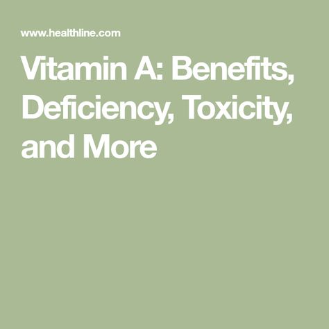 Vitamin A: Benefits, Deficiency, Toxicity, and More Vitamin A Toxicity, Vitamin A Benefits, Vitamin A Deficiency, Baking Soda Shampoo, Food Source, Vitamin A, Warning Signs, Body And Soul, Vitamin D