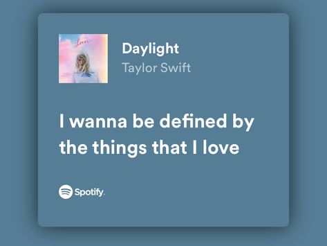 Confidence Song Lyrics, I Wanna Be Defined By The Things Taylor Swift, I Wanna Be Defined By The Things, English Presentation, Swift Quotes, Swift Aesthetic, Taylor Swift Song Lyrics, Taylor Lyrics, Soul Songs