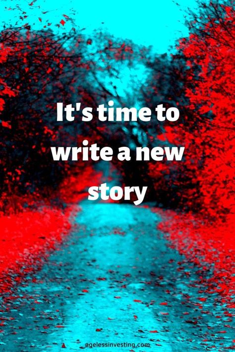 Its Time To Write A New Story, Forget Who Forgets You, Quotes On The Past, Find Your Way Quotes, Forget The Past Quotes Moving Forward, New Journey Quotes Moving Forward, It’s Time To Move On, Its Time To Move On, Moving Forward Quotes New Chapter