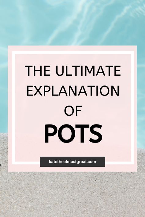 Pots Postural Orthostatic, Pots Disease Symptoms, Symptoms Of Pots, What Is Pots Disease, Pots Flare Up Symptoms, Postural Orthostatic Tach, Potts Disease, Pots Symptom Relief, Pots Illness