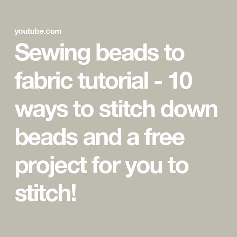 Sewing beads to fabric tutorial - 10 ways to stitch down beads and a free project for you to stitch! How To Beading On Fabric, Sewing Seed Beads On Fabric, Stitching Beads On Fabric, How To Sew On Beads, Sewing Beads On Fabric, How To Sew Beads On Fabric, Beads On Fabric, Beading On Fabric, Fabric Tutorial