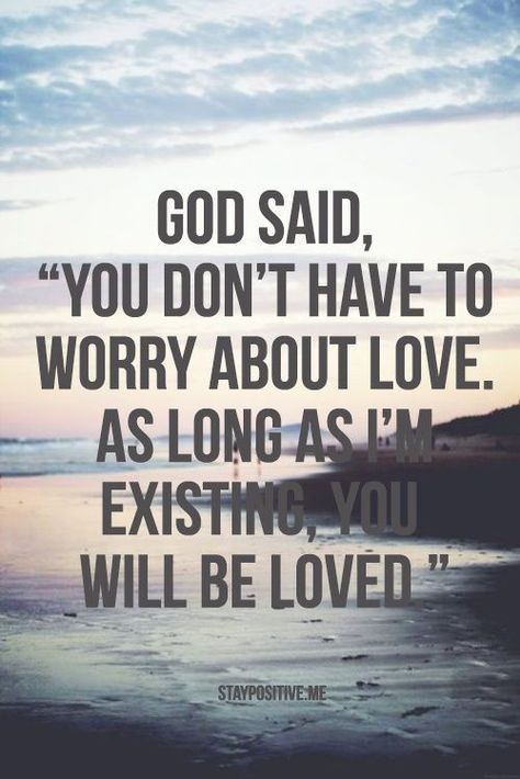 Bible Verses About Love: god said you don't have to worry about love as long as i'm existing you will be loves Quotes Loyalty, Ayat Alkitab, Verse Quotes, Bible Verses Quotes, About Love, Quotes About God, A Quote, Faith Quotes, Growth Mindset