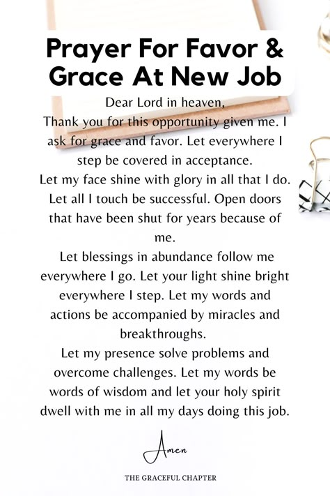 Prayer for favor and grace at new job Blessings On Your New Job, How To Pray For A New Job, New Job Blessing Quotes, Prayers For Promotion At Work, Prayers For Favor At Work, Prayer For Promotion At Work, Prayer For Starting A New Job, Prayer For First Day Of New Job, New Job Prayer