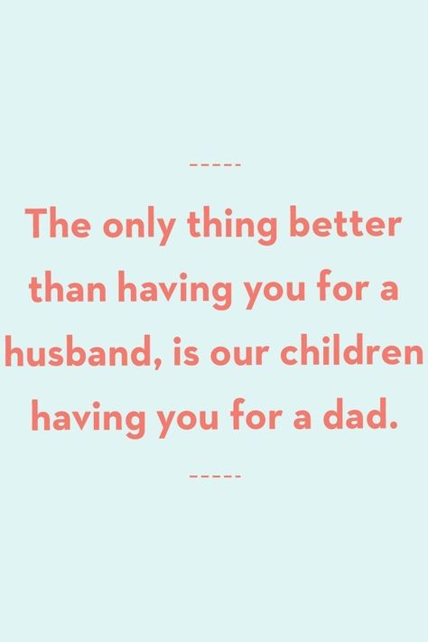 Fathers Day To Husband From Wife, Husband And Son Quotes From Wife, Husband Becomes A Father Quotes, Watching Your Husband Become A Father, Happy Father's Day Quotes To Husband, Happy Fathers Day Quotes From Wife, Husband Father Quotes, Fathers Day Message From Wife To Husband, Father’s Day Quotes For Husband