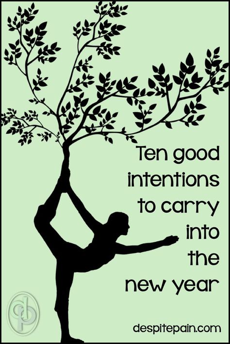 Ten Good Intentions to Carry into the New Year New Year Meditations, Yoga New Year, Focus On Myself, Intention Quotes, Year Goals, Tight Hip Flexors, Development Quotes, Good Intentions, Year Resolutions