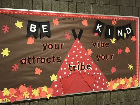 Be Kind. Your vibe attracts your tribe bulletin board. Indian Bulletin Board Ideas, Survivor Bulletin Board Ideas, Indigenous Bulletin Board Ideas, Native American Month Bulletin Board, Native American Bulletin Board Ideas, Native American Bulletin Board, Indegenious People Day, Survivor Theme, November Bulletin Boards