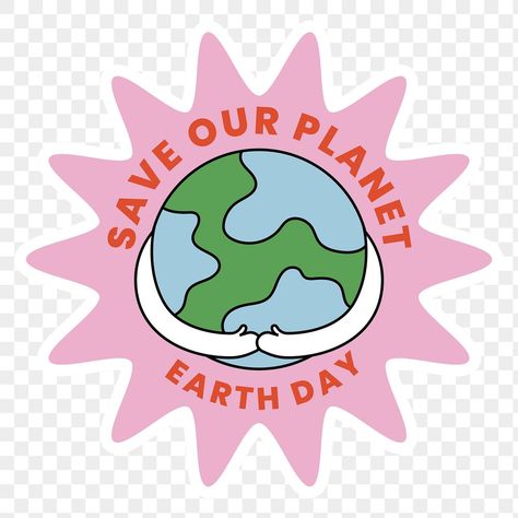 Earth Day Illustration, Planet Earth Day, Sticker Clipart, Save Planet Earth, Planet Logo, World Earth Day, Save Our Planet, Earth Day Crafts, Day Illustration