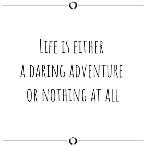 Life Is Either A Daring Adventure, Media Quotes, Nothing At All, All Or Nothing, Coffee Quotes, Social Media Quotes, Book Quotes, Life Is, Room Decor