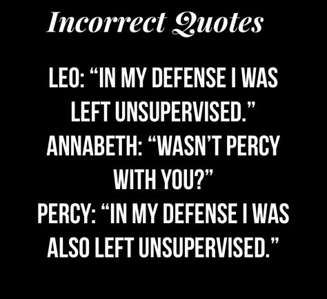 Funny Percy Jackson Quotes, Percy Jackson Quotes Funny, Trident Aesthetic, Pjo Incorrect Quotes, Percy Jackson Incorrect Quotes, Hoo Quotes, Pjo Quotes, Process Journal, Percy Jackson Couples