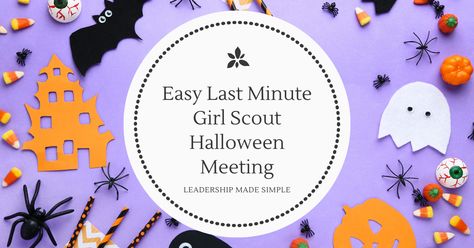 Last Minute Girl Scout Halloween Meeting for Daisies, Brownies and Juniors October Girl Scout Meeting Ideas, Halloween Girl Scout Activities, Girl Scout Halloween Party, Girl Scout Halloween Activities, Halloween Crafts For Girls, Brownie Meeting Ideas, Girl Scout Meeting Ideas, Girl Scout Mom, Girl Scout Troop Leader