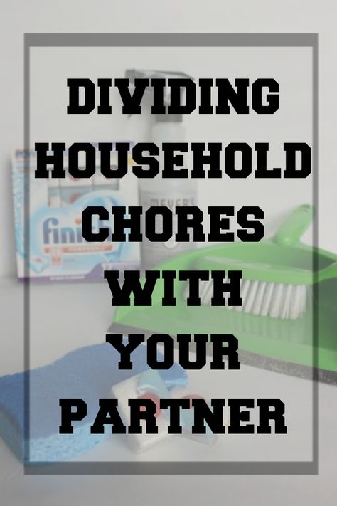 How To Divide Household Chores With Your Partner / Husband / Wife #SparklySavings #CollectiveBias #shop Dividing Household Responsibilities, Husband And Wife Household Chores, Chore Chart Husband And Wife, Dividing Chores With Spouse, Married Life Organization, Splitting Chores With Husband, Household Chores List, Household Chores Chart, Adult Chore Chart