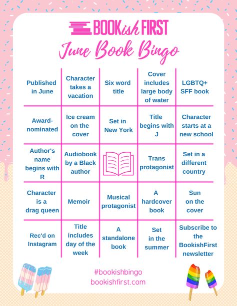 Published in June, Character takes a vacation, Six word title, Cover includes large body of water, LGBTQ+ SFF book, Award-nominated, Ice cream on the cover, Set in New York, Title begins with J, Character starts at a new school, Author�’s name begins with R, Audiobook by a Black author, free space, Trans protagonist, Set in a different country, Character is a drag queen, Memoir, Musical protagonist, A hardcover book, Sun on the cover, Rec’d on Instagram, Title includes day of the week Bookish Bingo, Book Bingo, Bingo Books, Reading Bingo, Reading List Challenge, Book Reading Journal, Challenges To Do, Six Words, Bingo Board