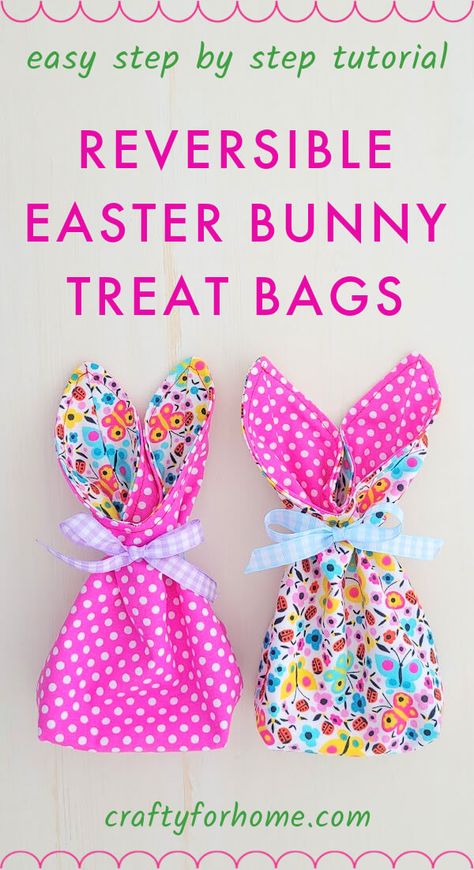 Easter Bunny Treat Bags With Easy Tutorial | Crafty For Home Bunny Ear Treat Bags, Bunny Treat Bags Diy, Sewing Easter Projects, Easter Bunny Treat Bags, Bunny Treat Bags, Easter Fabric Crafts, Saturday Ideas, Easter Bunny Treats, Easter Treat Bags