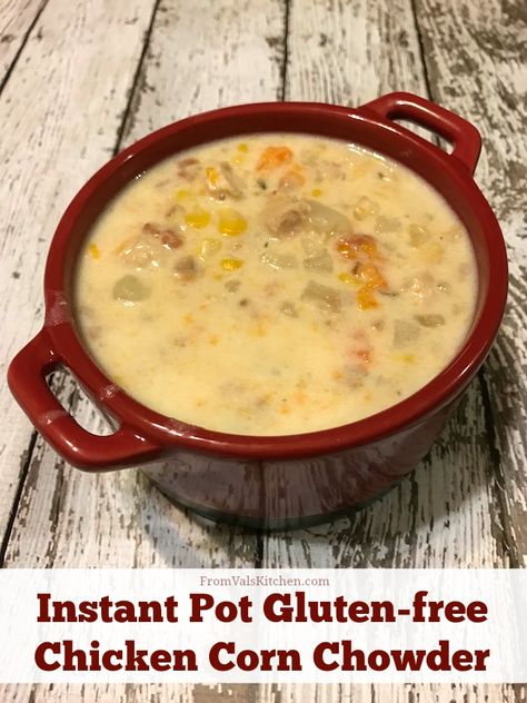 Gluten-free Instant Pot Chicken Corn Chowder Recipe - From Val's Kitchen Chicken Corn Chowder Recipe, Gluten Free Instant Pot, Chicken Corn Chowder, Soup Chicken, Chicken Corn, Corn Chowder Recipe, Chowder Recipe, Easy Appetizers, Easy Instant Pot Recipes