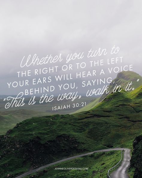 ❥ You will hear a voice behind you saying, "This is the way, walk in it" ... one of my favorite scriptures Jeanne Oliver, Isaiah 30, Lds Scriptures, In Christ Alone, Words Matter, Open Doors, Walk By Faith, Morning Prayers, Sweet Words