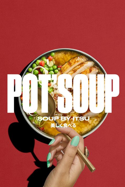 Itsu - OMSE Soup Restaurant Design, Soup Graphic Design, Poster Restaurant Design, Asian Food Branding, Food Graphic Design Social Media, Asian Restaurant Branding, Restaurant Advertising Ideas, Soup Branding, Food Advertising Design