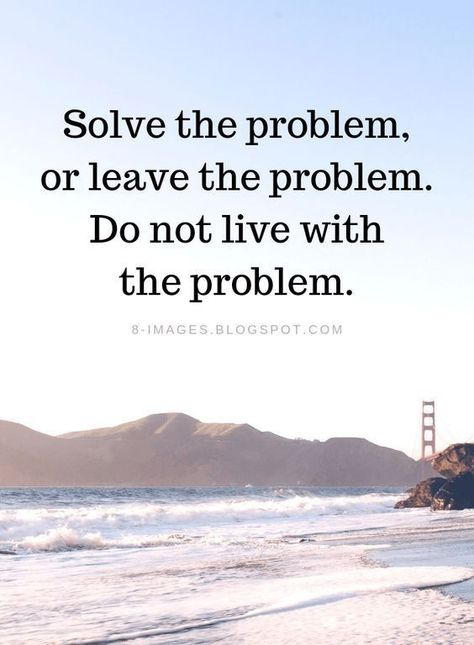 Day Affirmations, Problem Quotes, Brave Quotes, Solve The Problem, Quotes Happy, A Quote, Inspiring Quotes, Golden Gate, Happy Quotes