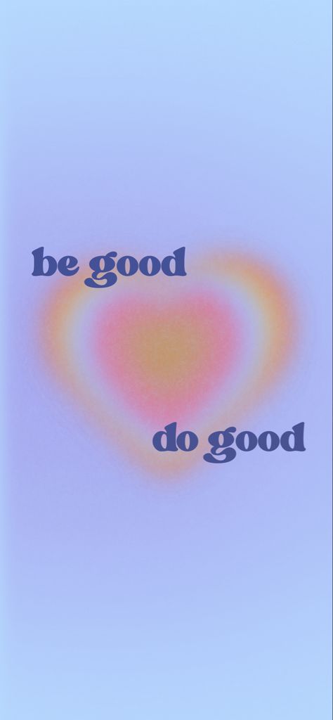 Do Good Wallpaper, Cool Widgets, Be Good Do Good, Heart Aura, Aura Quotes, Spiritual Wallpaper, Aura Colors, Hippie Wallpaper, Happy Words