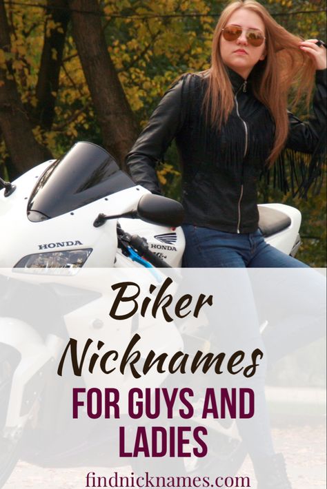 In need of biker nicknames that are club-worthy or badass? Check through our list to find the perfect one for you. Lady Motorcycle Riders, Badass Nicknames For Women, Biker Names For Men, Biker Names Woman, Nicknames For Women, Bike Names, Nicknames For Boyfriends, Belle Starr, Nick Names For Boys